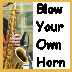 Blow Your Own Horn