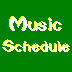 Music Schedule